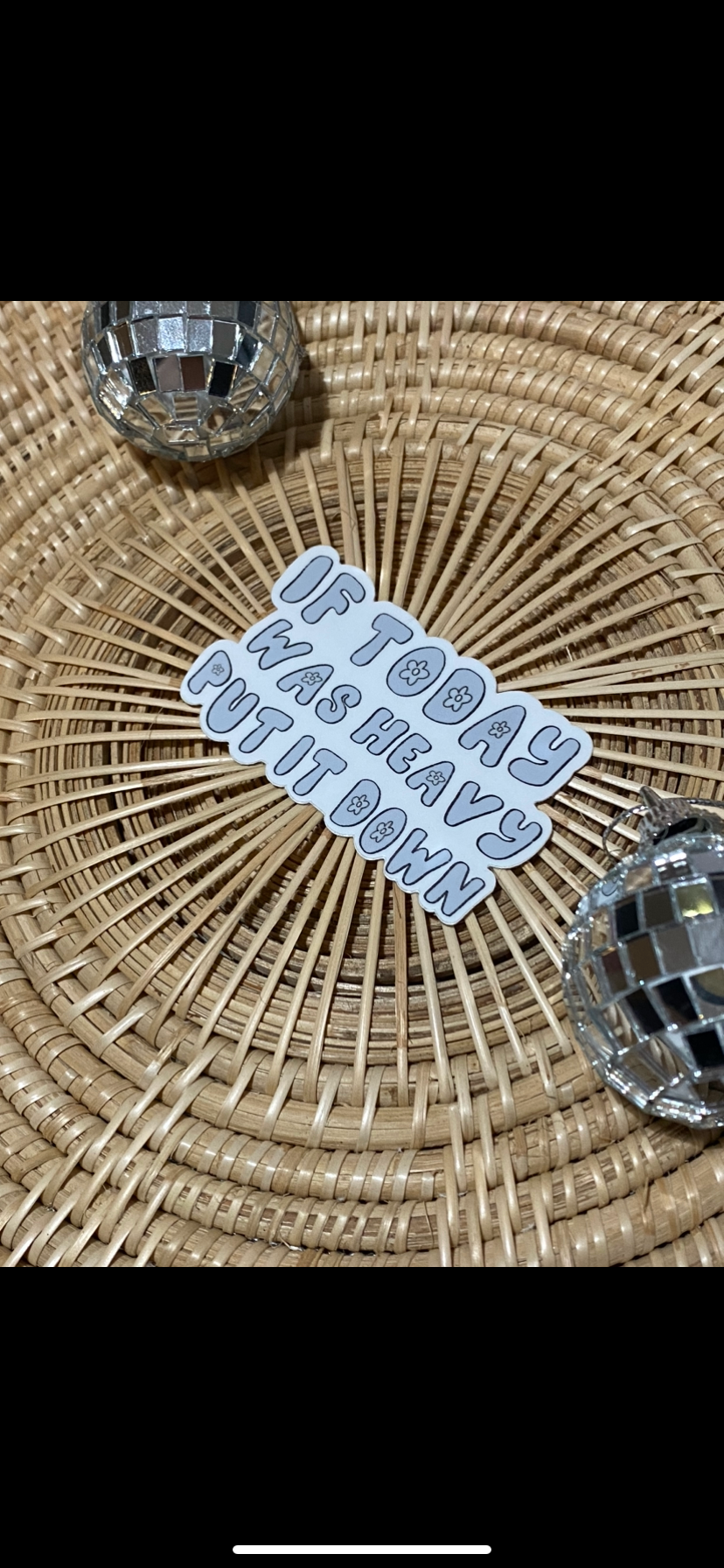 If today was heavy put it down sticker