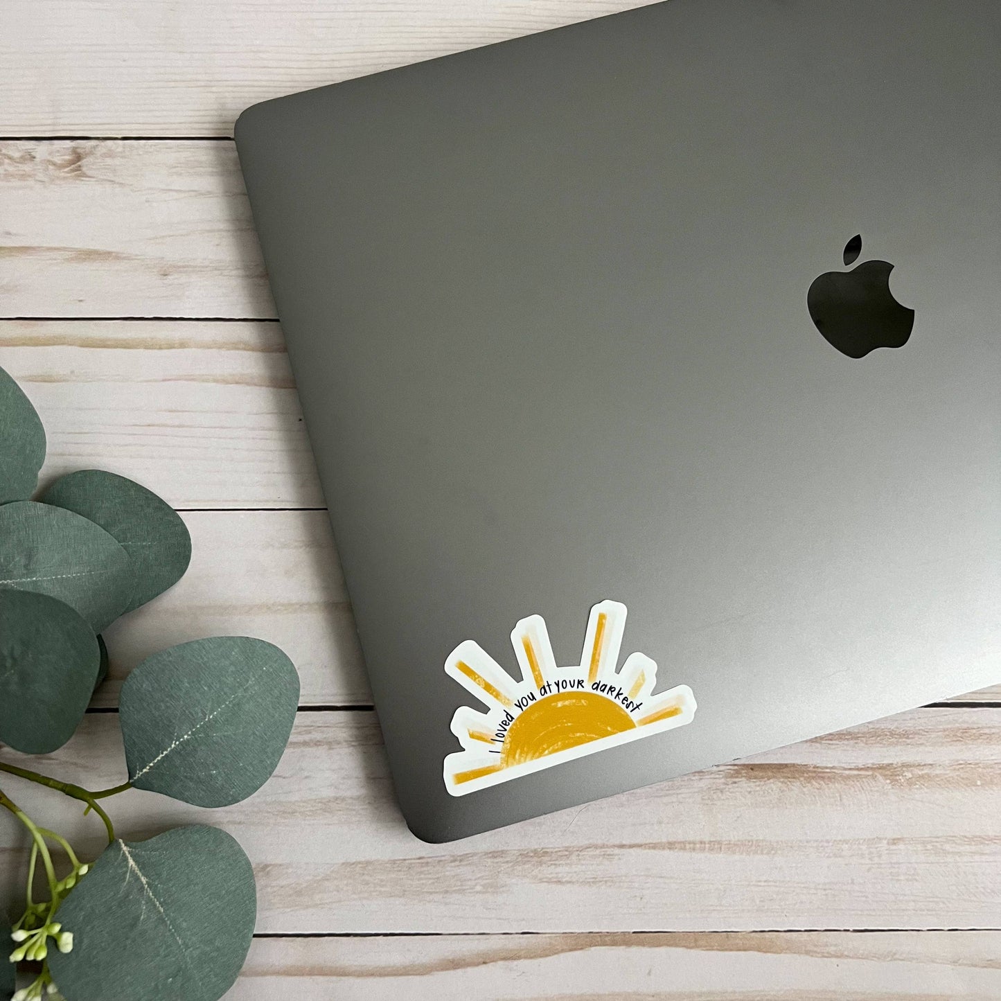 Loved You At Your Darkest Vinyl Sticker