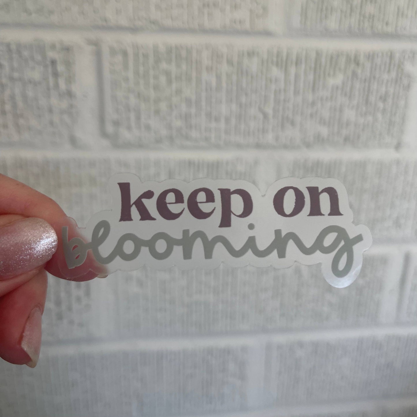 CLEAR Keep on Blooming Vinyl Stickers