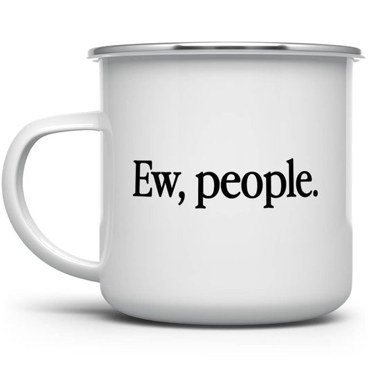 16oz Ew, People. Camping Mug